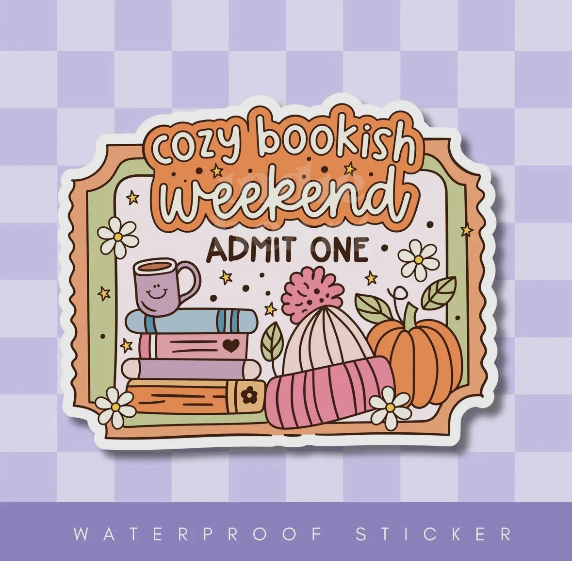 Cozy Weekend Admit One Sticker