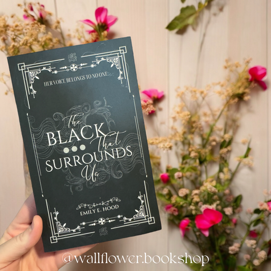 The Black that Surrounds Us- Emily Hood