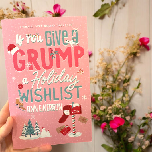 If you give a grump a holiday wishlist- Ann Einerson