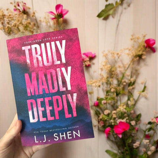 Truly, Madly, Deeply- LJ Shen