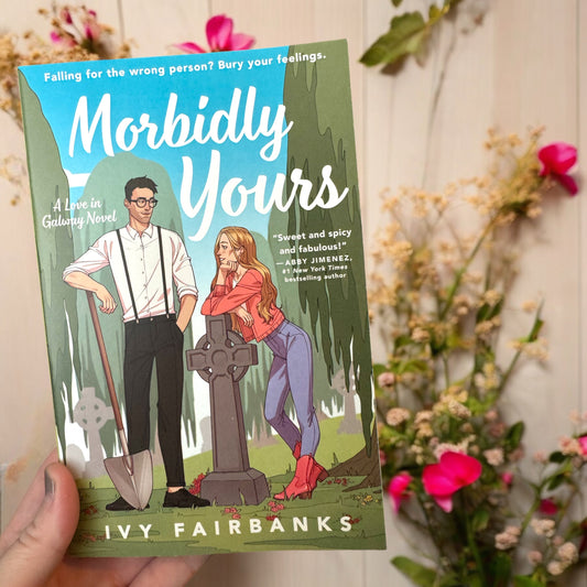 Morbidly Yours/Ivy Fairbanks